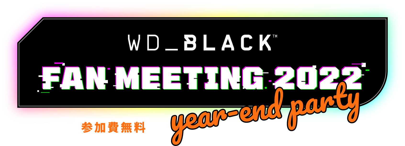 WD_BLACK FAN MEETING 2022